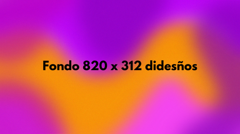 fondo 820 x 312 didesños